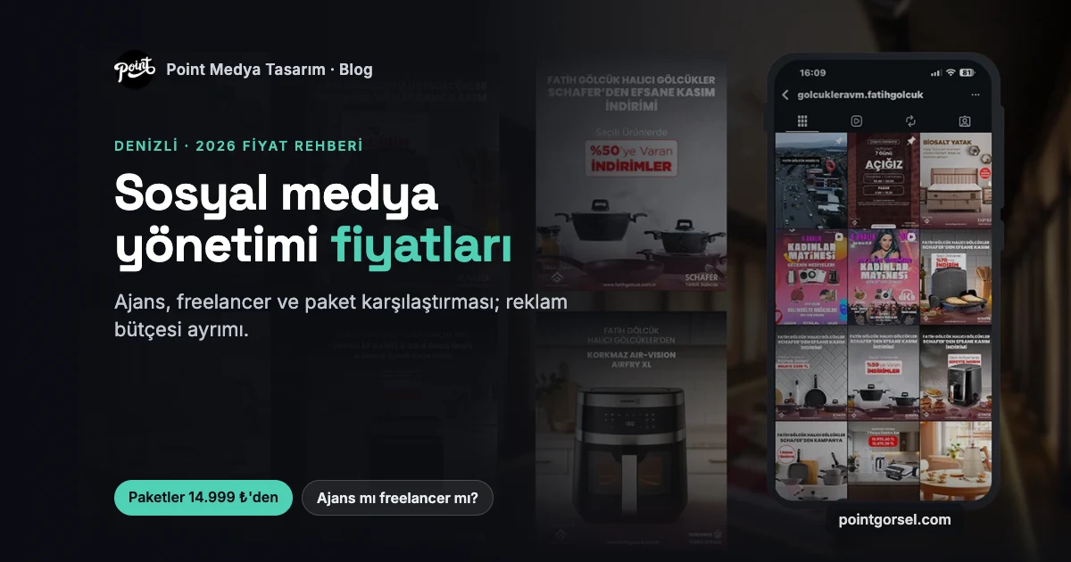 Denizli Sosyal Medya Yönetimi Fiyatları 2026 — Point Medya Tasarım blog yazısı