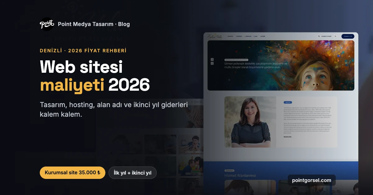 Denizli'de Web Sitesi Maliyeti 2026: Kalem Kalem Hesap — İlgili blog yazısı